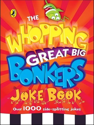 cover image of The Whopping Great Big Bonkers Joke Book